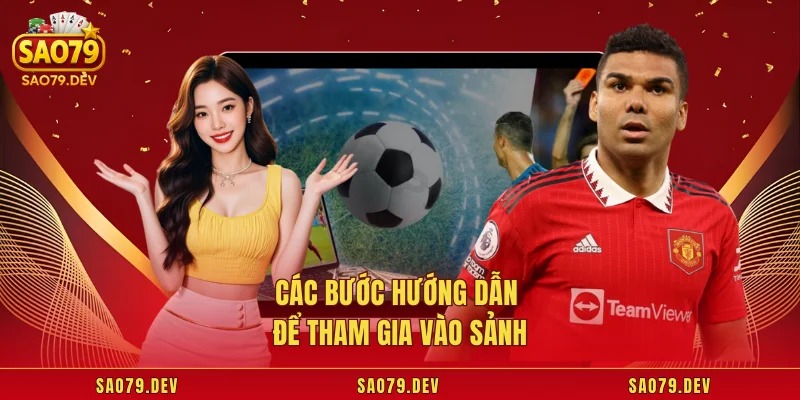 Các bước hướng dẫn để tham gia vào sảnh