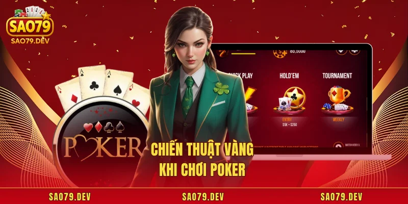 Chiến thuật vàng khi chơi poker 