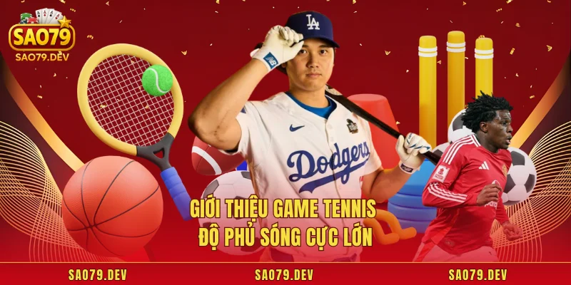 Giới thiệu game tennis độ phủ sóng cực lớn