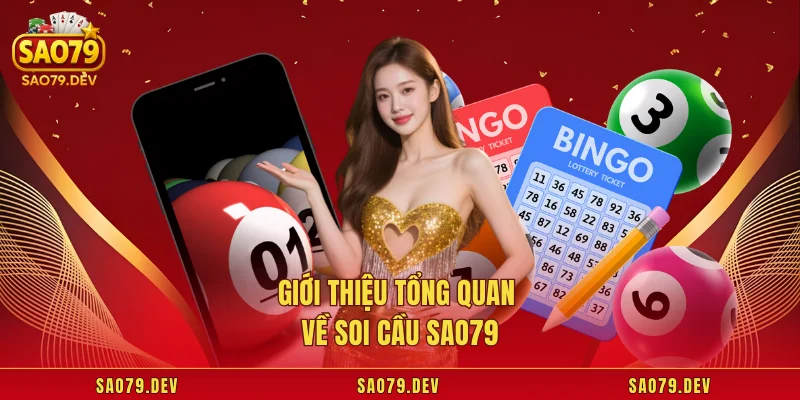 Giới thiệu tổng quan về soi cầu Sao79
