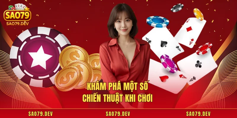 Khám phá một số chiến thuật khi chơi 