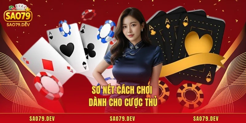 Sơ nét cách chơi dành cho cược thủ