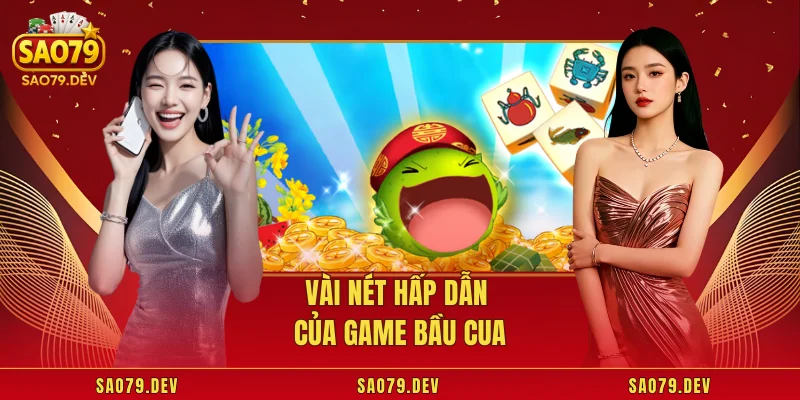 Vài nét hấp dẫn của game bầu cua