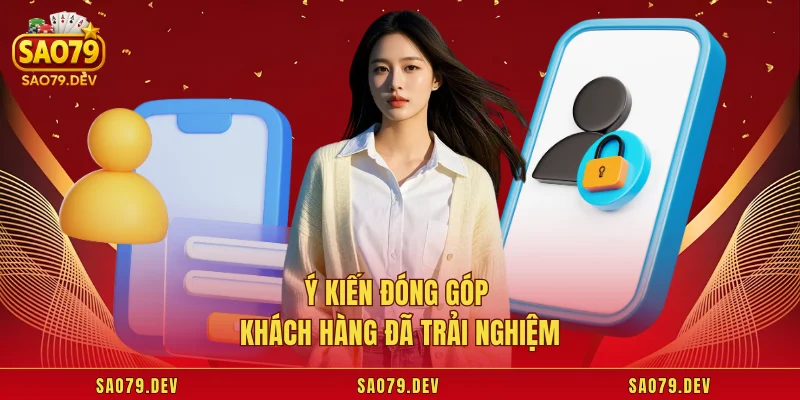 Sao79 Lừa Đảo Không Ý kiến đóng góp khách hàng đã trải nghiệm